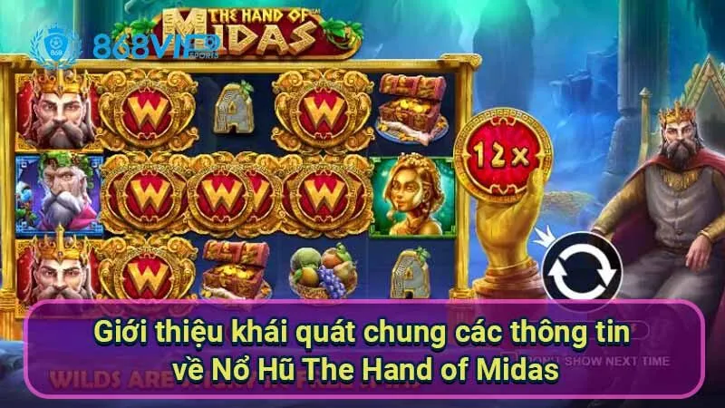 Nổ Hũ The Hand Of Midas: Trò Chơi Đầy Phấn Khích Và Huyền Bí 5 gioi-thieu-khai-quat-chung-cac-thong-tin-ve-no-hu-the-hand-of-midas