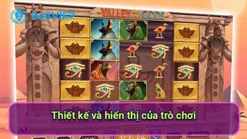 Nổ Hũ Valley Of The Gods - Trải Nghiệm Huyền Bí Từ Cổ Đại 6 thiet-ke-va-hien-thi-cua-tro-choi